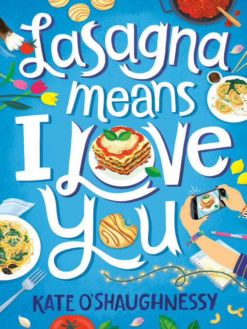 Title details for Lasagna Means I Love You by Kate O'Shaughnessy - Wait list